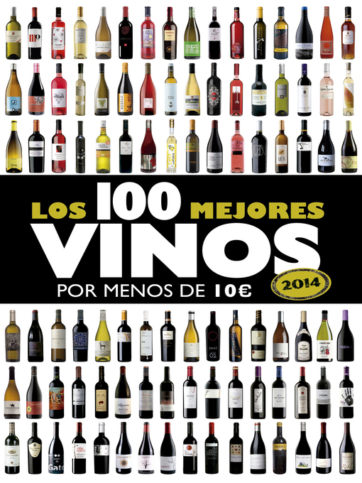 Title details for Los 100 mejores vinos por menos de 10 euros, 2014 by Alicia Estrada Alonso - Available